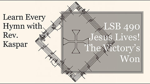 LSB 490 Jesus Lives! The Victory’s Won ( Lutheran Service Book )