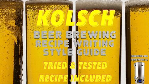 Kölsch Beer Brewing, Recipe Writing & Style Guide