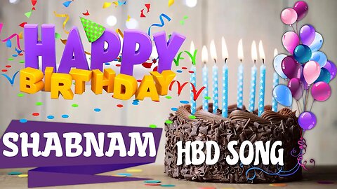 SHABNAM Happy Birthday Song – Happy Birthday SHABNAM - Happy Birthday Song - SHABNAM birthday song