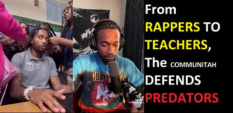 Male Simp Teacher Preys On Girl Students with Communitah Support + The Need for "Toxic" Males