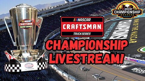 NASCAR Craftsman Truck Series Championship Livestream | Watch Party!
