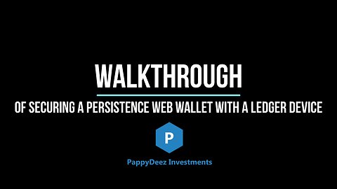Walkthrough of Securing a Persistence Web Wallet with a Ledger Device