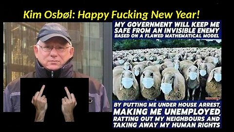 Kim Osbøl: Happy Fucking Satanic Facist Agenda 2030 New Year Morons! [31.12.2022]