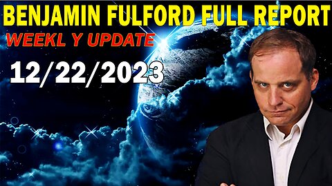 Benjamin Fulford Full Report Update December 22, 2023 - Benjamin Fulford