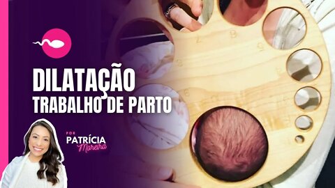 DILATAÇÃO NO TRABALHO DE PARTO Veja neste vídeo como medir a dilatação | Boa Gravidez