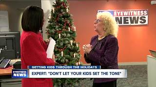Tips on getting your kids through the holiday season
