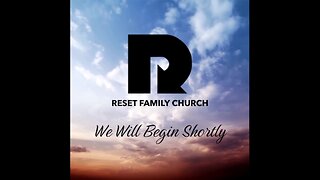 Reset Family Church 4/21/2024 Sunday Service