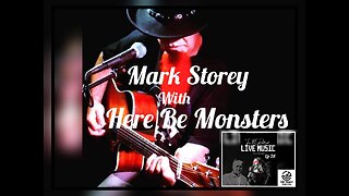 Mark Storey with Here Be Monsters #Ten10 Ep28