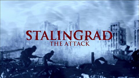 Stalingrad: The Attack (Part 1)