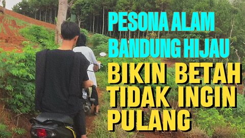 PESONA ALAM BANDUNG HIJAU BIKIN BETAH TIDAK INGIN PULANG