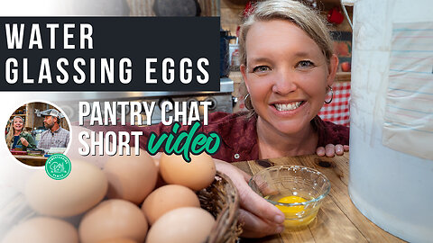 Water Glassing Eggs | Pantry Chat Short