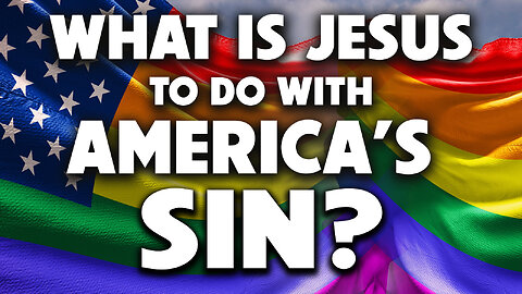 What is Jesus to do with America’s Sin? 06/27/2023