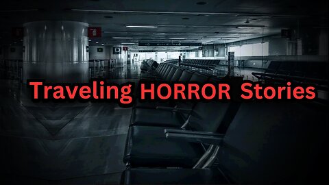 Chilling Encounters Disturbing True Traveling Horror Stories | Haunted Time