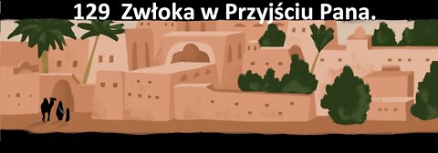 129 Zwłoka w Przyjściu Pana. Trzej Aniołowie. Tablice Przymierza. What’s Up Prof. polski lektor