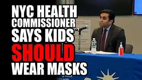NYC Health Commissioner Says Kids should Wear Masks