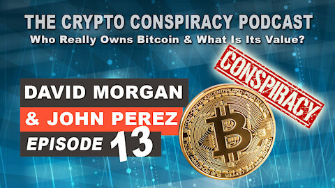 The Crypto Conspiracy Podcast – Episode 13 - Who Really Owns Bitcoin & What Is Its Value?