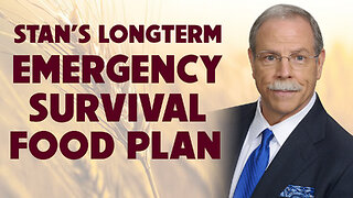 Stan’s Long Term Emergency Survival Food Plan 07/03/2023