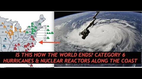 Superstorms Category 6 Hurricanes Could End The World - Updates Nuclear Event, Brunswick Plant, Dump