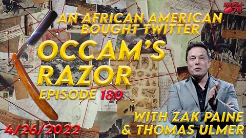 Liberals Enraged At African American Buyout At Twitter - Occam’s Razor Ep. 180 with Zak & Thomas