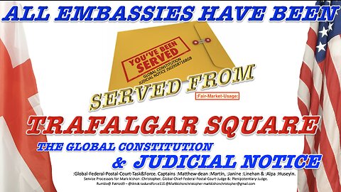 Global Constitution & Judicial Notice served at Trafalgar Square, London.