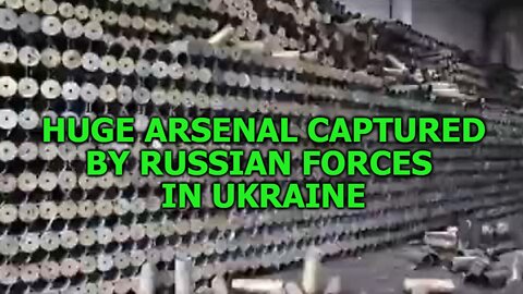 HUGE Arsenal Captured by Russian Forces in Ukraine