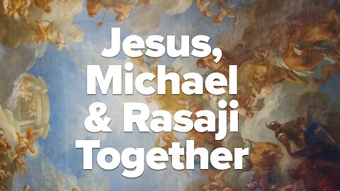 Jesus, Michael & Rasaji Together