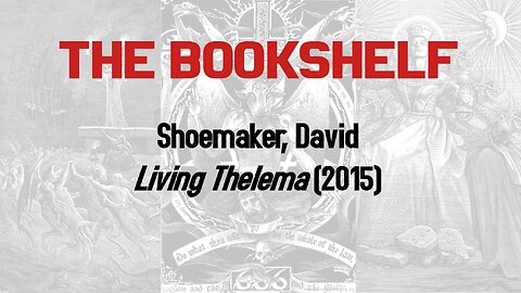 Living Thelema by Dr. Shoemaker (Bookshelf 1)