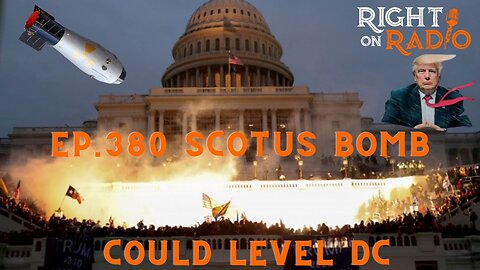 EP.380 SCOTUS BOMB could bring DC Down. Are Mass Arrests for Treason Coming to public eye?