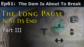 Episode 61: The Dam Is About To Break Part III