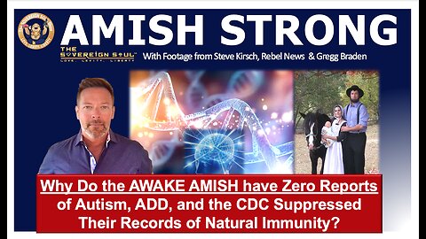 💥💪AMISH⚔️STRONG💪💥No Autism or ADD - Why’d the CDC Coverup Studies of Natural Immunity