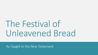 Unleavened Bread As Taught in the New Testament