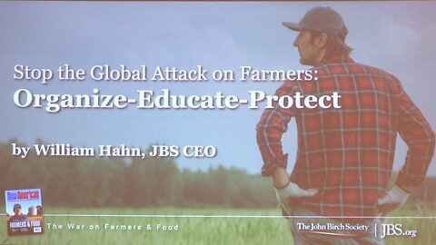 John Birch Society April 2023 General Business Meeting -- Global Attack on Farmers