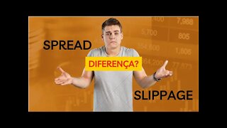 A diferença entre Slippage e Spread !!!!