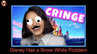 Disney has a Snow White Problem!!