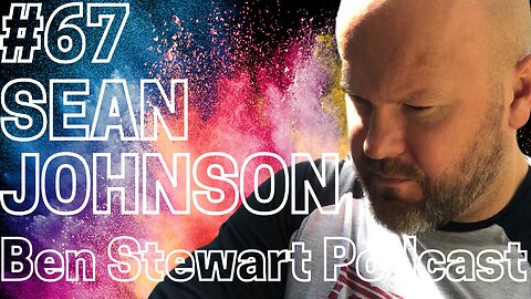 Sean Johnson: Structural Medicine & Modern Lifestyle | Ben Stewart Podcast #67