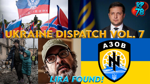 Ukraine Dispatch Vol. 7 with BadVolf - Siege on Mariupol, Gonzalo Lira Returns