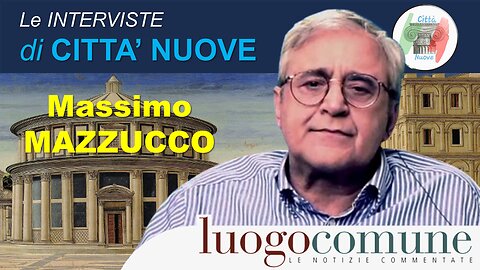 INTERVISTE: Massimo MAZZUCCO di luogocomune.net