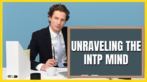 INTP Psychology: Exploring the Mindset for Success