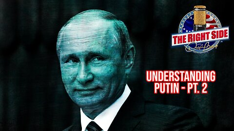 Understanding Putin - Part 2