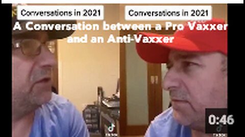 A Conversation between a Pro Vaxxer and an Anti-Vaxxer