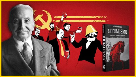 Socialismo de Ludwig von Mises - Uma Análise Econômica e Sociológica