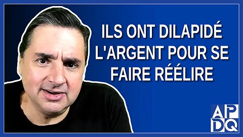 Ils ont dilapidé l'argent pour se faire réélire. Dit Deraji