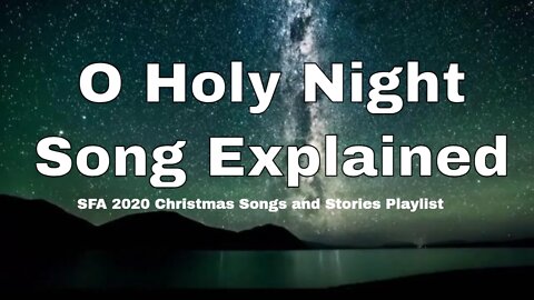 O Holy Night Song Explained | 2020 Christmas Song and Stories | Small Family Adventures