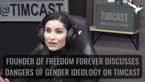 Founder of Freedom Forever Discusses Dangers of Gender Ideology on Timcast