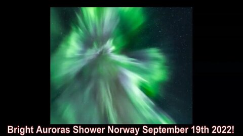 Bright Auroras Shower Norway September 19th 2022!