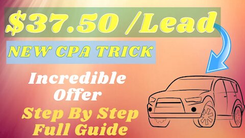 EARN $37 Per Lead With This CPA Marketing Hack | CPA Marketing For All Levels
