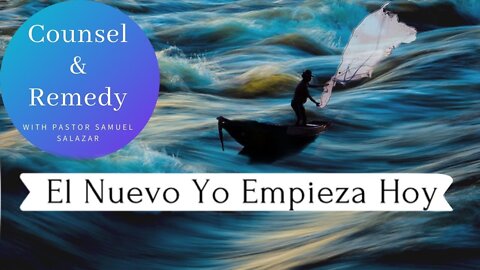 El Nuevo Yo Empieza Hoy - Pastor Samuel Salazar