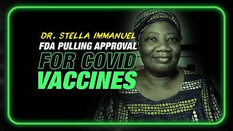 EXCLUSIVE: Dr. Stella Immanuel Responds to FDA Pulling Approval for COVID Vaccines