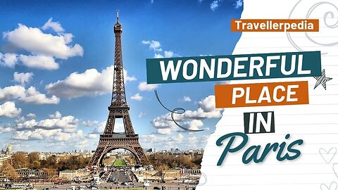 Most Beautiful Place in Paris France | Travellerpedia