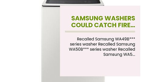 Samsung washers could catch fire…